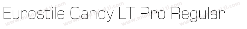 Eurostile Candy LT Pro Regular字体转换